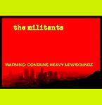 The Militants : Warning: Contains Heavy Soundz